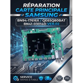 RÉPARATION CARTE MÈRE BN41-03014D, VER.02, BN94-17616X "QE65Q80BAT