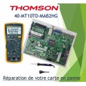 RÉPARATION CARTE MÈRE THOMSON 40-MT10TD-MAB2HG